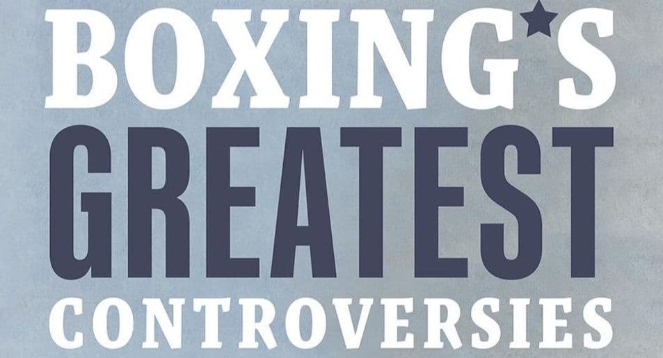 Historian Lou Eisen’s New Book Dives Into Boxing’s Infamous Controversies